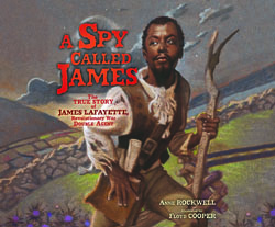 Шпигун назвав Джеймс: Справжня історія Джеймса Лафайєта, Революційна війна подвійного агента Енн Роквелл